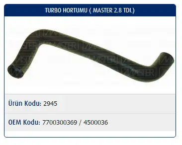 MASTER M2945 Turbo Hortumu 7700300369 resmi